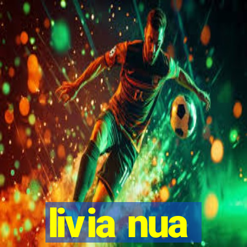 livia nua